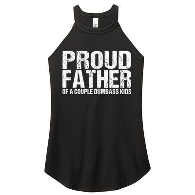 Proud Father Of A Couple Dumbass Women's Perfect Tri Rocker Tank