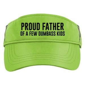 Proud Father Of A Few Dumbass Adult Drive Performance Visor