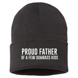 Proud Father Of A Few Dumbass Sustainable Knit Beanie