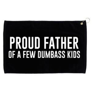 Proud Father Of A Few Dumbass Grommeted Golf Towel