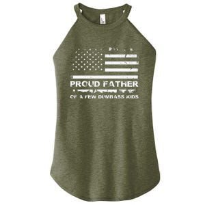 Proud Father Of A Few Dumbass Women’s Perfect Tri Rocker Tank