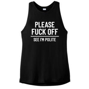 Please Fuck Off See Im Polite Sarcasm Quotes Ladies PosiCharge Tri-Blend Wicking Tank