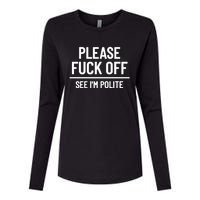 Please Fuck Off See Im Polite Sarcasm Quotes Womens Cotton Relaxed Long Sleeve T-Shirt