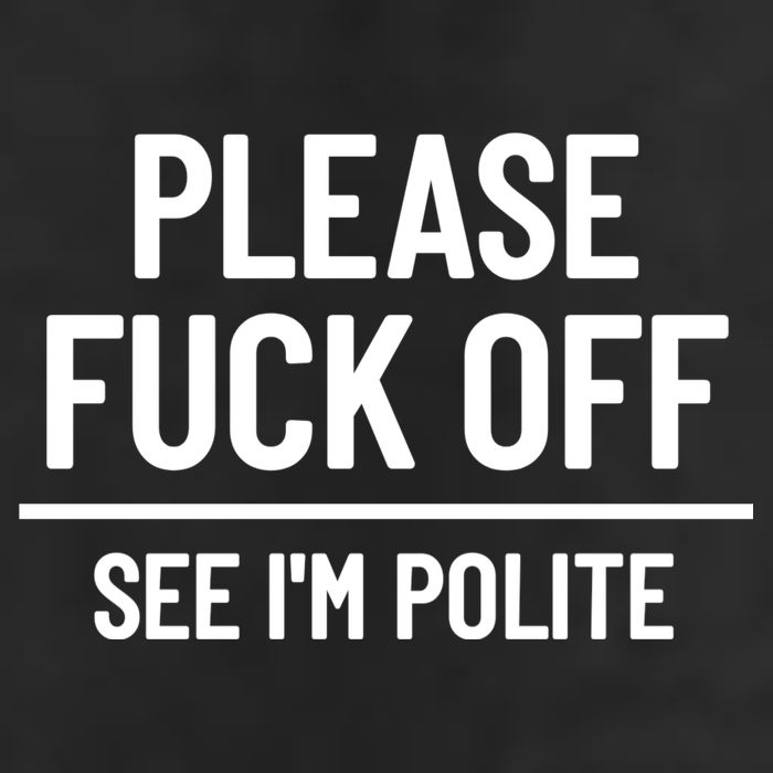 Please Fuck Off See Im Polite Sarcasm Quotes 11oz C Handle Ceramic Mug