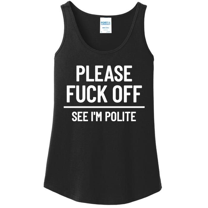 Please Fuck Off See Im Polite Sarcasm Quotes Ladies Essential Tank