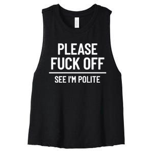 Please Fuck Off See Im Polite Sarcasm Quotes Women's Racerback Cropped Tank