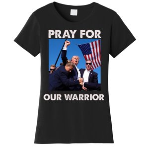 Pray For Our Warrior Pray For Trump Trending Trump Was Just Shot At Women's T-Shirt