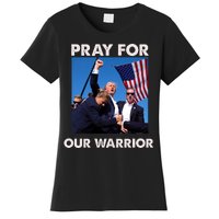 Pray For Our Warrior Pray For Trump Trending Trump Was Just Shot At Women's T-Shirt