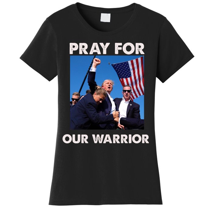 Pray For Our Warrior Pray For Trump Trending Trump Was Just Shot At Women's T-Shirt