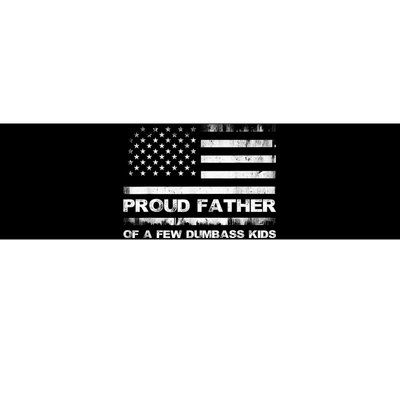 Proud Father Of A Few Dumbass Funny Fathers Day Bumper Sticker