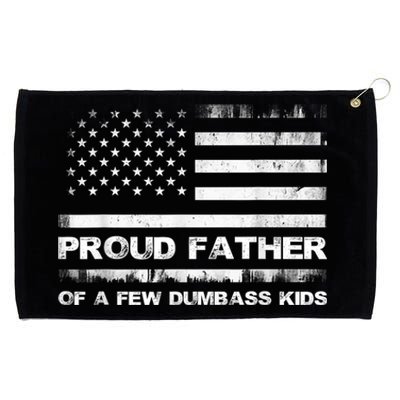 Proud Father Of A Few Dumbass Funny Fathers Day Grommeted Golf Towel