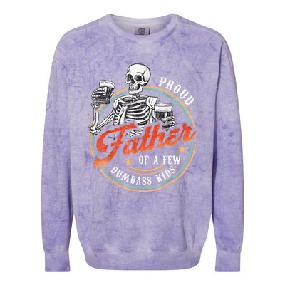 Proud Father Of A Few Dumbass Funny Dad Love Family Colorblast Crewneck Sweatshirt