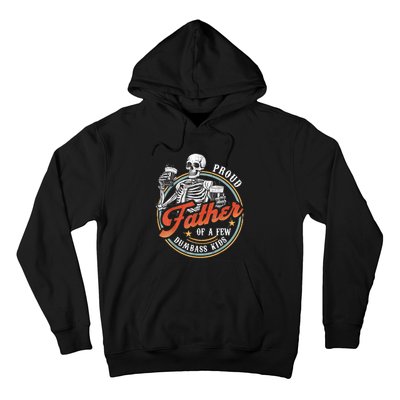 Proud Father Of A Few Dumbass Funny Dad Love Family Hoodie