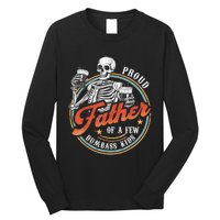 Proud Father Of A Few Dumbass Funny Dad Love Family Long Sleeve Shirt