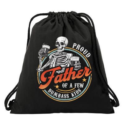 Proud Father Of A Few Dumbass Funny Dad Love Family Drawstring Bag