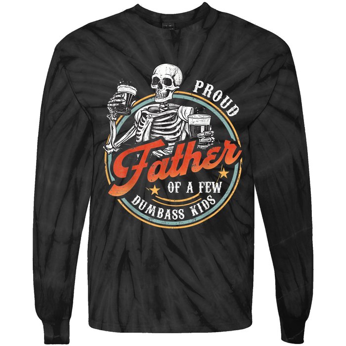 Proud Father Of A Few Dumbass Funny Dad Love Family Tie-Dye Long Sleeve Shirt