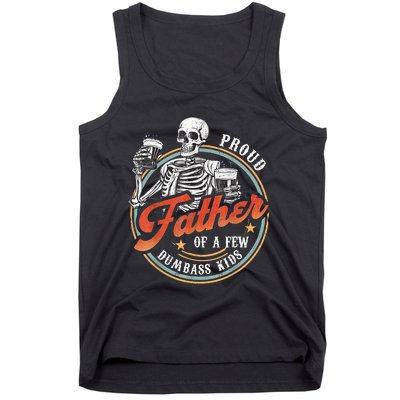 Proud Father Of A Few Dumbass Funny Dad Love Family Tank Top