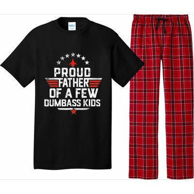 Proud Father Of A Few Dumbass Funny Dad Love Family Pajama Set