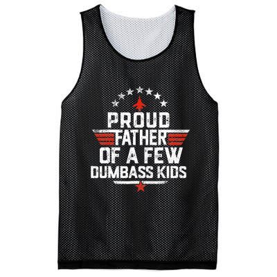 Proud Father Of A Few Dumbass Funny Dad Love Family Mesh Reversible Basketball Jersey Tank