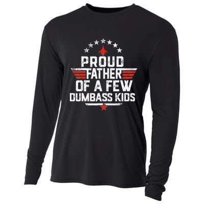 Proud Father Of A Few Dumbass Funny Dad Love Family Cooling Performance Long Sleeve Crew