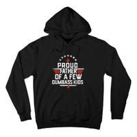 Proud Father Of A Few Dumbass Funny Dad Love Family Tall Hoodie