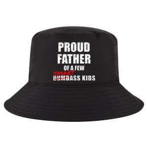 Proud Father Of A Few Smart Ass Not Dumbass Cool Comfort Performance Bucket Hat