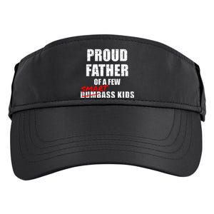 Proud Father Of A Few Smart Ass Not Dumbass Adult Drive Performance Visor