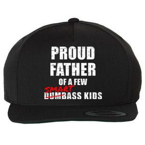 Proud Father Of A Few Smart Ass Not Dumbass Wool Snapback Cap