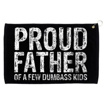 Proud Father Of A Few Dumbass Funny Fathers Day Grommeted Golf Towel