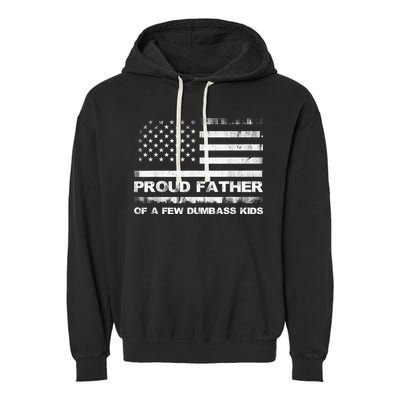 Proud Father Of A Few Dumbass Funny Fathers Day Garment-Dyed Fleece Hoodie