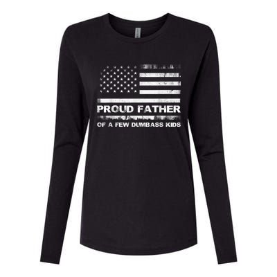 Proud Father Of A Few Dumbass Funny Fathers Day Womens Cotton Relaxed Long Sleeve T-Shirt