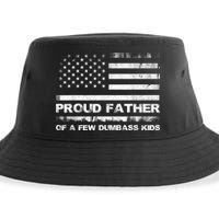 Proud Father Of A Few Dumbass Funny Fathers Day Sustainable Bucket Hat