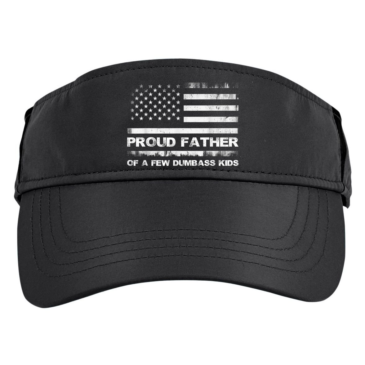 Proud Father Of A Few Dumbass Funny Fathers Day Adult Drive Performance Visor
