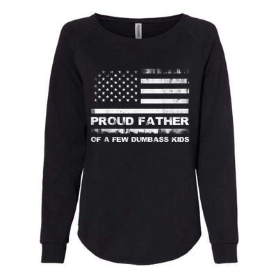 Proud Father Of A Few Dumbass Funny Fathers Day Womens California Wash Sweatshirt