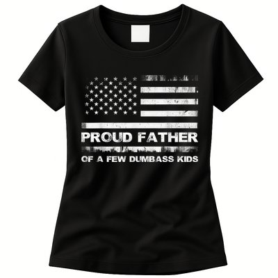 Proud Father Of A Few Dumbass Funny Fathers Day Womens T-Shirt