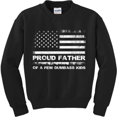 Proud Father Of A Few Dumbass Funny Fathers Day Kids Sweatshirt
