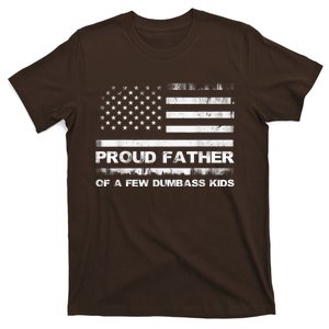 Proud Father Of A Few Dumbass Funny Fathers Day T-Shirt