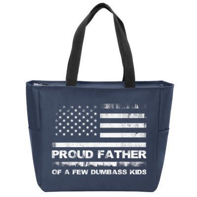 Proud Father Of A Few Dumbass Funny Fathers Day Zip Tote Bag