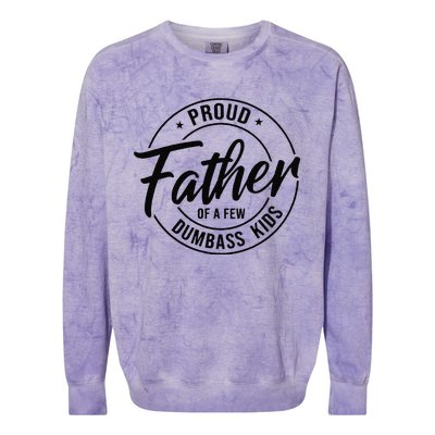 Proud Father Of A Few Dumbass Colorblast Crewneck Sweatshirt