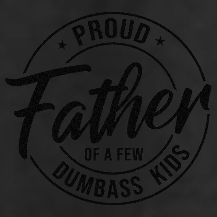 Proud Father Of A Few Dumbass Golf Towel