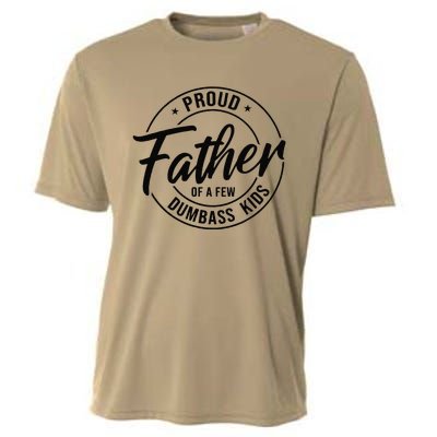 Proud Father Of A Few Dumbass Cooling Performance Crew T-Shirt