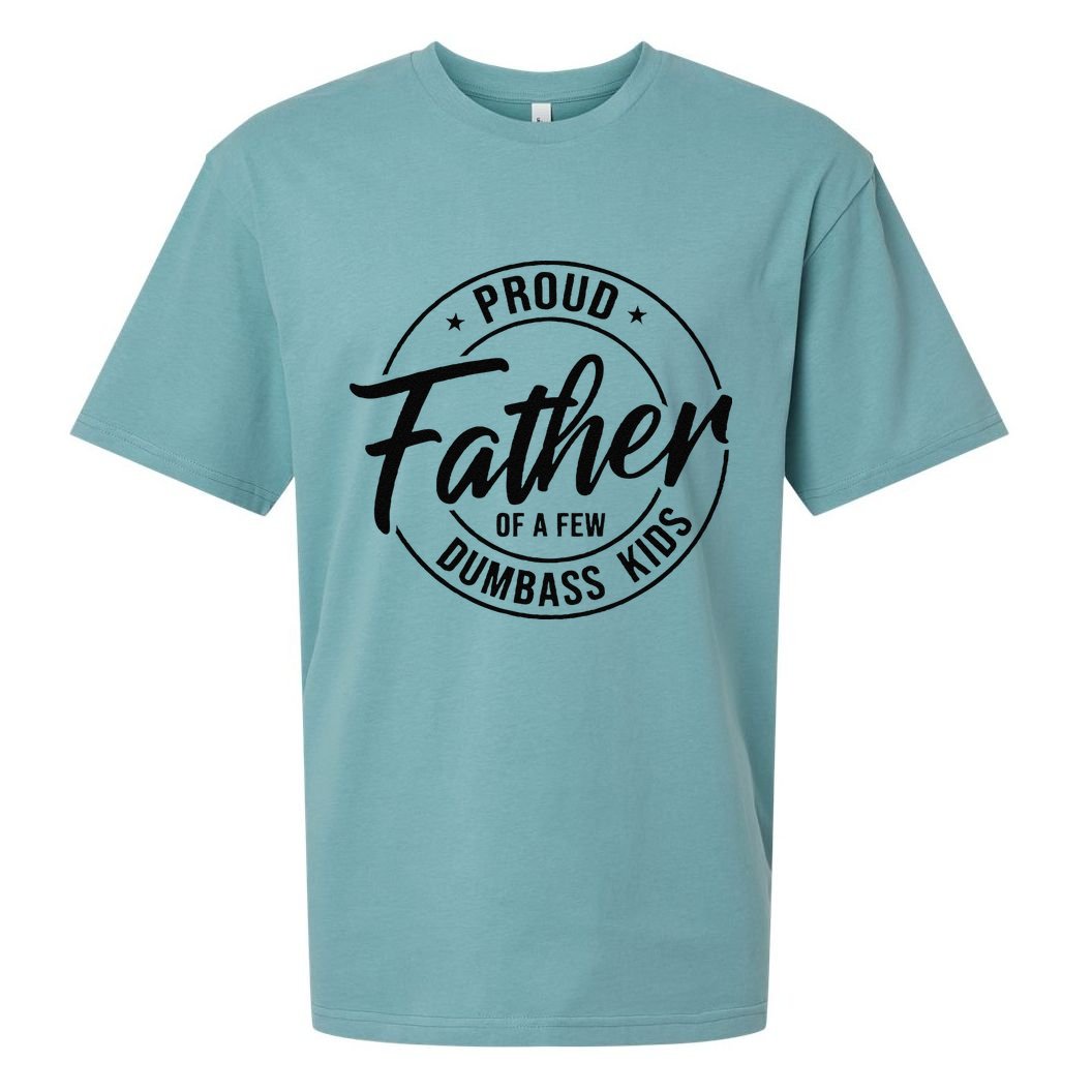 Proud Father Of A Few Dumbass Sueded Cloud Jersey T-Shirt