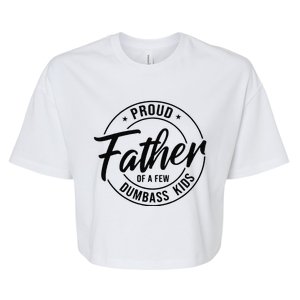 Proud Father Of A Few Dumbass Bella+Canvas Jersey Crop Tee