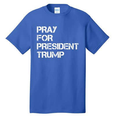 Pray For President Trump 2024 Support Trump Election 2024 Gift Tall T-Shirt