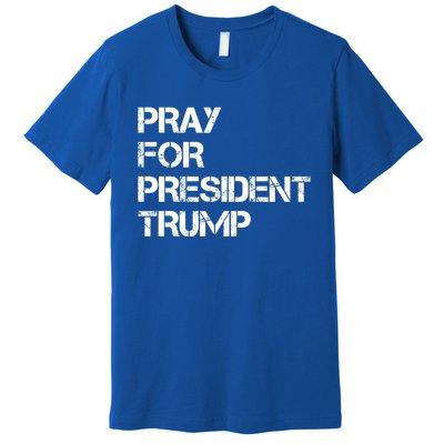 Pray For President Trump 2024 Support Trump Election 2024 Gift Premium T-Shirt