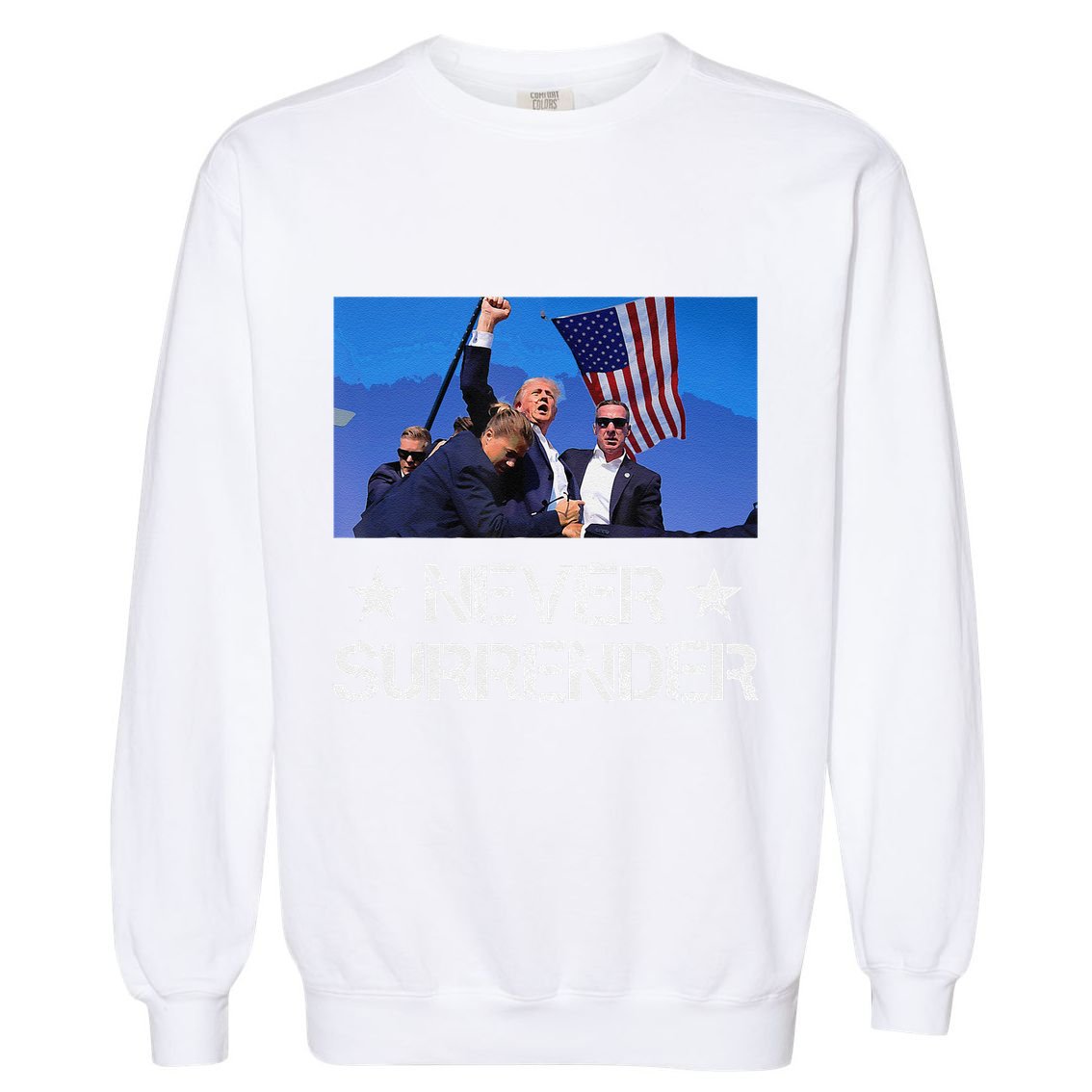 Pray For President Trump Never Surrender God Bless Trump Gift Garment-Dyed Sweatshirt