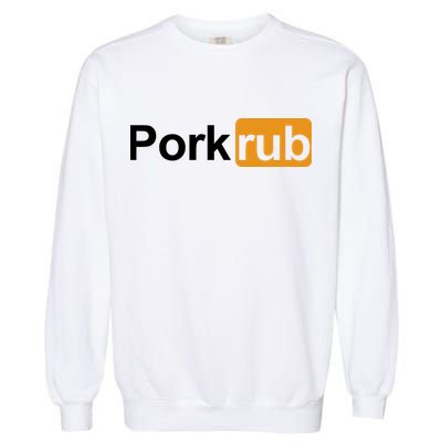 Porkrub Funny Pork Rub Garment-Dyed Sweatshirt