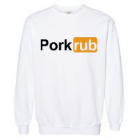 Porkrub Funny Pork Rub Garment-Dyed Sweatshirt