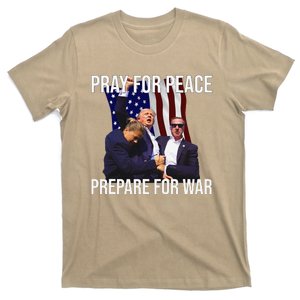 Pray For Peace Prepare For War Protrump T-Shirt