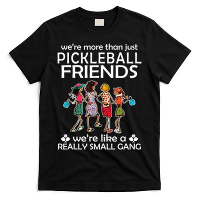 Pickleball Friends Paddleboards Really A Small Gang Enjoying T-Shirt